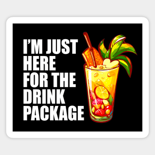 I'm Just Here For The Drink Package - Cruise Vacation Sticker